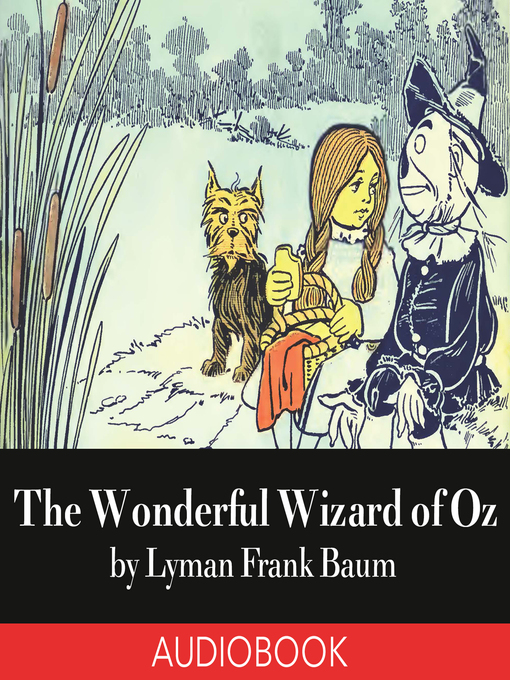 Title details for The Wonderful Wizard of Oz by L. Frank Baum - Wait list